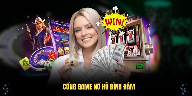 Những cổng game nổ hũ đình đám kết hợp với UU88