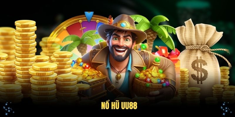 Sảnh Nổ Hũ UU88 Với Nhiều Tựa Game Thú Vị Thu Hút Thành Viên