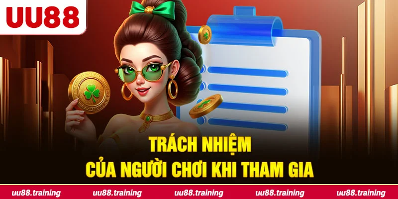 Trách nhiệm của người chơi khi tham gia