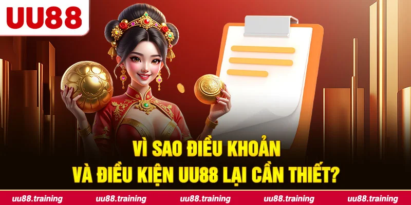 Lý do điều khoản và điều kiện UU88 quan trọng?